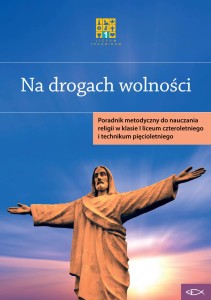 Na drogach wolności - poradnik metodyczny