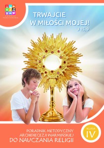 Trwajcie w miłości mojej J 15, 9 (Archidiecezja Warmińska) - metodyk