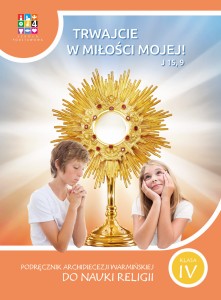 Trwajcie w miłości mojej J 15, 9 (Archidiecezja Warmińska)