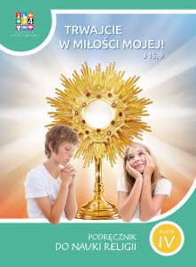  Trwajcie w miłości mojej J 15, 9 - podręcznik ucznia