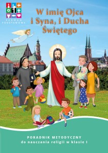 W imię Ojca i Syna, i Ducha Świętego - metodyk dla nauczyciela